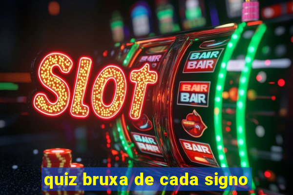 quiz bruxa de cada signo